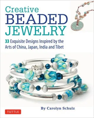 Creative Beaded Jewelry: 33 Exquisite Designs Inspired by the Arts of China, Japan, India and Tibet | O#ArtArchives